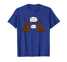 Load image into Gallery viewer, My Butt Hurts - What - Funny Easter Bunny T-Shirt
