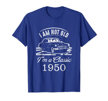 Load image into Gallery viewer, I Am Not Old I&#39;m a Classic 1950 T-Shirt 68th Birthday Gift
