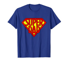 Load image into Gallery viewer, Mens Super Dad Superhero Daddy Hero Dad Funny Dad Humor Shirts
