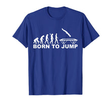 Load image into Gallery viewer, Evolution born to jump trampoline T-Shirt
