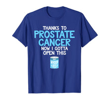 Load image into Gallery viewer, Open a Can of Whoop Ass on Prostate Cancer | Funny T-Shirt
