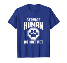 Load image into Gallery viewer, Service Human Tshirt Do Not Pet Funny Dog Lover QuoteT Shirt
