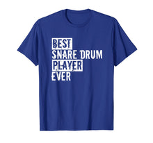Load image into Gallery viewer, Funny Percussion Best Snare Drum Player Ever Drummer T-Shirt

