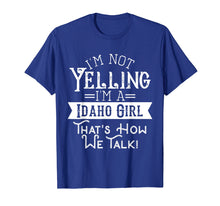 Load image into Gallery viewer, I'm not yelling I'm a Idaho girl Vintage tshirt
