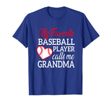 Load image into Gallery viewer, My Favorite Baseball Player Calls Me Grandma TShirt For Nana

