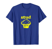 Load image into Gallery viewer, Stud Muffin Shirt

