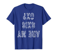 Load image into Gallery viewer, Funny Ski T-Shirt Are My Skis Ok Tshirt Skiing Gift Tee
