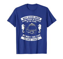 Load image into Gallery viewer, FunnyTshirt Muff Diver Search Of The Pearl For Men Woman
