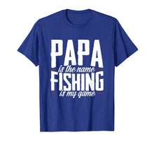 Load image into Gallery viewer, Papa Fishing Father Daddy Game Shirt
