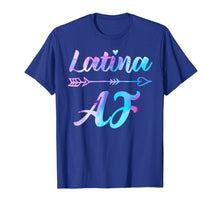Load image into Gallery viewer, Latina AF Shirt, Latinas Gift for Latino Women T-Shirt
