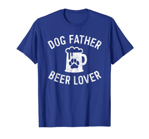 Mens Dog Father Beer Lover Shirt Best Dog Dad Shirt Father's Day