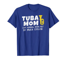 Load image into Gallery viewer, Tuba Mom Funny Marching Band Gift T Shirt
