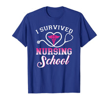 Load image into Gallery viewer, I Survived Nursing School Tshirt Nursing Graduation Gift
