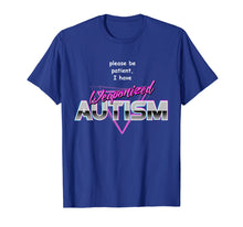Load image into Gallery viewer, Please Be Patient I Have Weaponised Autism T-Shirt - Meme
