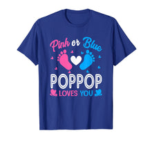 Load image into Gallery viewer, Pink Or Blue Poppop Loves You Gender Reveal Party Shirt

