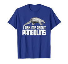 Load image into Gallery viewer, Cool Rare Animal Tshirt - Ask Me About Pangolins Shirt
