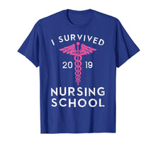 Load image into Gallery viewer, I Survived Nursing School 2019 - Nurse Graduation Funny T-Shirt
