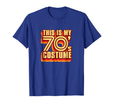 Load image into Gallery viewer, This Is My 70's Costume Halloween T-Shirt
