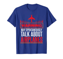 Load image into Gallery viewer, Funny Pilot Shirt May Talk about Airplanes
