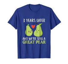 Load image into Gallery viewer, 3 Years Later And We&#39;re Still A Great Pear Anniversary Tee
