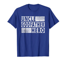 Load image into Gallery viewer, Uncle Godfather Hero T Shirt - Best Uncle Tee Shirt
