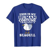 Load image into Gallery viewer, This Is My Human Costume I'm Really A Seagull T-Shirt Bird
