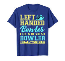 Load image into Gallery viewer, Bowling Left Handed T-shirt Bowler Funny Team Gift Leftie
