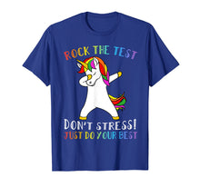 Load image into Gallery viewer, Rock The Test Don't Stress Just Do Your Best Unicorn Tshirt
