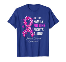 Load image into Gallery viewer, Breast Cancer Awareness No One Fights Alone T Shirt
