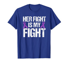 Load image into Gallery viewer, Her Fight Is My Fight T-Shirt Purple Ribbon Awareness Shirt
