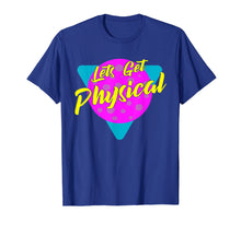 Load image into Gallery viewer, Lets Get Physical Workout Gym Tee Totally Rad 80'S T-Shirt
