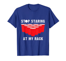 Load image into Gallery viewer, Funny Beer Pong T-Shirt | Stop Staring At My Rack
