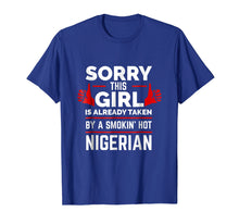 Load image into Gallery viewer, Sorry This Girl is Taken by Smoking Hot Nigerian T-shirt
