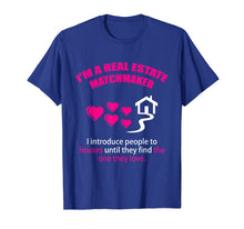 Load image into Gallery viewer, Real Estate Matchmaker Realtor Promotional Tee Shirt
