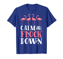 Load image into Gallery viewer, Calm The Flock Down T shirt Pink Flamingo Women Summer Gift
