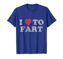 Load image into Gallery viewer, I Love to Fart T-Shirt
