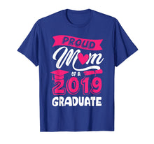 Load image into Gallery viewer, Proud Mom 2019 Graduate Day Heart Mom Gifts Tshirt
