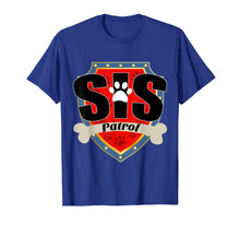 Load image into Gallery viewer, Funny Sis Patrol T-Shirt - Dog Sis T-Shirt
