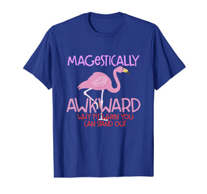 Majestically Awkward T-Shirt - Pink Flamingo Bird Funny Tee