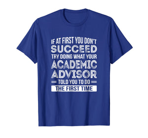 Academic Advisor T-Shirt Gift Funny Appreciation