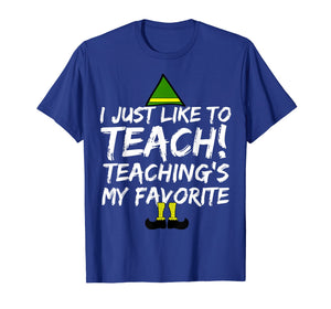 Funny Teacher Christmas Shirt Teaching is My Favorite Shirt