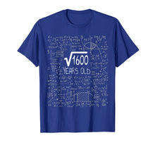 Load image into Gallery viewer, Square Root of 1600: 40 Years Old - Birthday Gift T-Shirt
