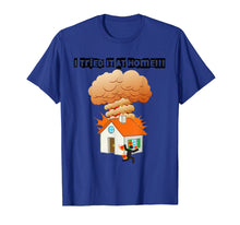 Load image into Gallery viewer, I tried it &amp; home, stickman on fire Funny Science T-Shirt
