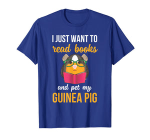 I Just Want to Read Books and Pet My Guinea Pig Shirt