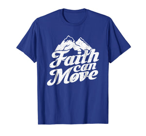 Cute Gift Faith Can Move Mountains Christian Bible T-Shirt
