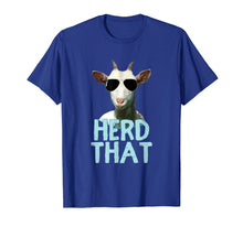 Load image into Gallery viewer, Herd That Goat T Shirt Gift for Goat Lovers
