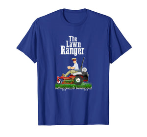 The Lawn Ranger T-Shirt Funny Dad Father's Day Shirt