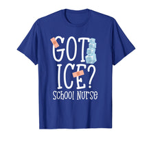 Load image into Gallery viewer, Got Ice? School Nurse Shirt Funny Quote Nursing Gift
