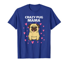 Load image into Gallery viewer, Crazy Pug Mama Adorable Pug Dog With Pink Hearts
