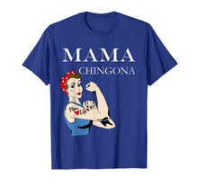 Load image into Gallery viewer, Mama Chingona Dia de la Madre Regalo T-Shirt mother&#39;s day
